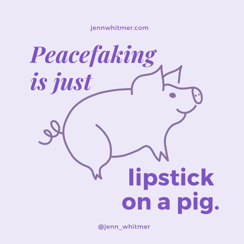 Peacefaking is just lipstick on a pig conflict avoidance conflict resolution