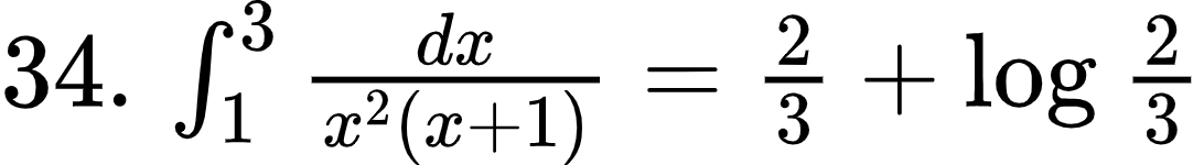 {"code":"$34.\\,\\int_{1}^{3}\\frac{dx}{x^{2}\\left(x+1\\right)}=\\frac{2}{3}+\\log_{}\\frac{2}{3}$","type":"$","font":{"color":"#000000","size":10,"family":"Arial"},"id":"4-0-0-0-1-1-2-1-1-0-1-2-1-1-1-1-1-1-1-1-1-1-1-1-1-1-2-1-1-1-1-1-0-0","ts":1603096227383,"cs":"f1OXJOOjGqIbI7/10ZMaxQ==","size":{"width":181,"height":24}}