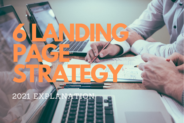 Best 6 Landing Page Strategy To Speed Up your Sales. [2021 Explanation]