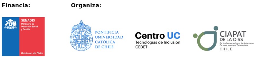 Descripción de imagen: A la izquierda dice Financia y justo abajo está el logo de SENADIS. A la derecha dice Organiza y abajo hay 3 logos, el de la Pontificia Universidad Católica de Chile, de CEDETi UC y de CIAPAT Chile. 