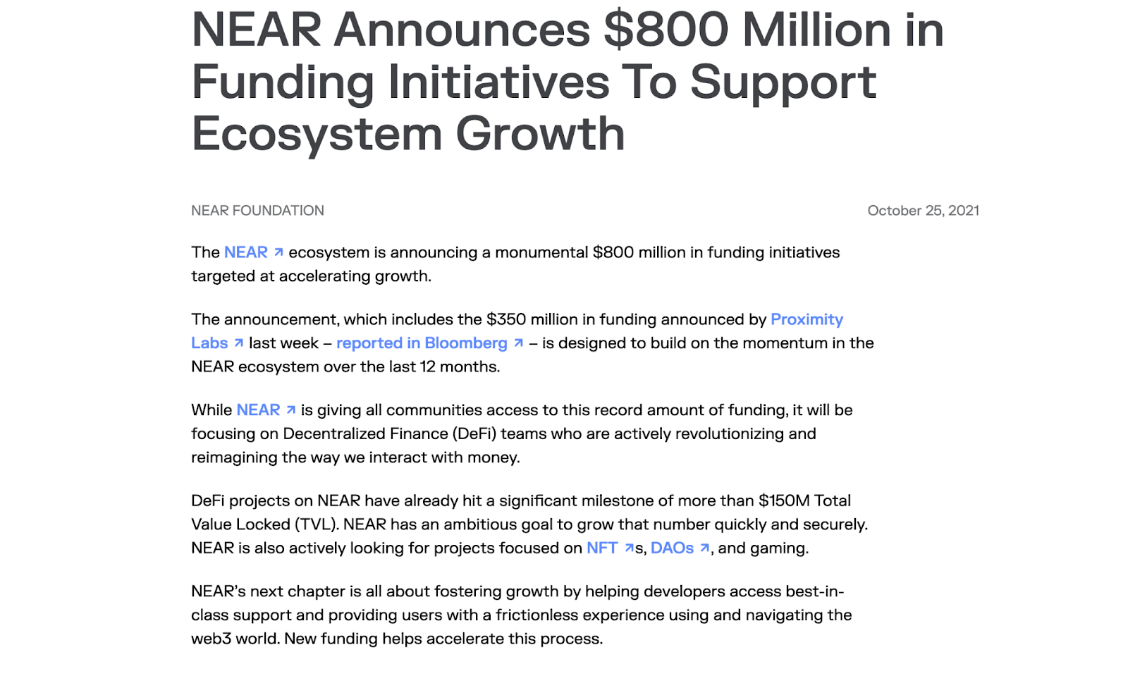 <a href="https://near.org/blog/near-announces-800-million-in-funding-initiatives-to-support-ecosystem-growth">NEAR Announces $800 Million in Funding Initiatives To Support Ecosystem Growth</a>