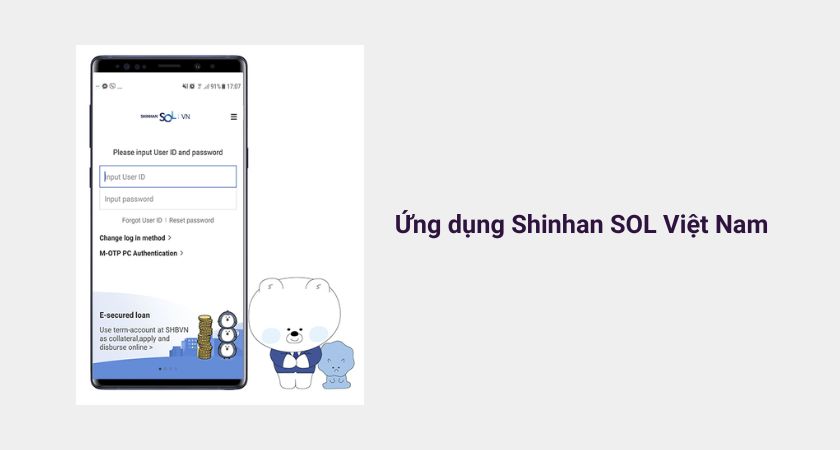 Sử dụng ứng dụng Shinhan SOL đơn giản