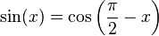 \sin(x)=\cos\left(\frac{\pi}{2}-x\right)