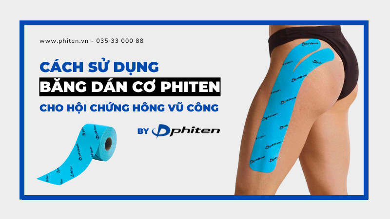 Cách dán băng dán cơ Phiten cho hội chứng hông vũ công