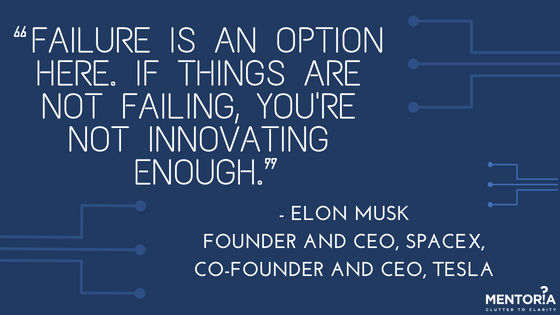 Elon musk quote - Failure is an option here. If things are not failing you are not innovating enough