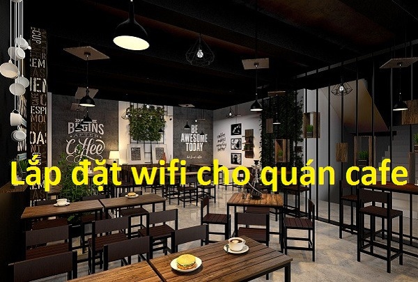 Lắp wifi FPT cho quán Cafe giá cước rẻ, nhiều ưu đãi, đường truyền mạnh