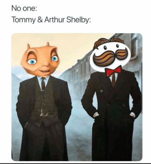 Tommy & Arthur Peaky Blinder meme