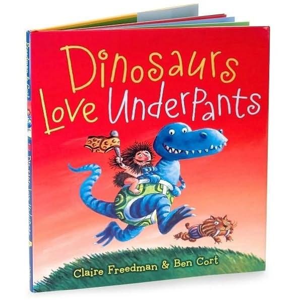 Dinosaurs love underpants!
