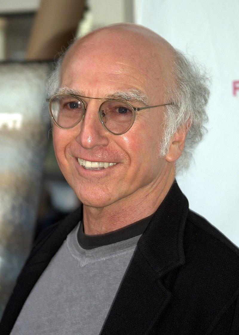 Larry David, co-creator of Seinfeld and creator of Curb Your Enthusiasm