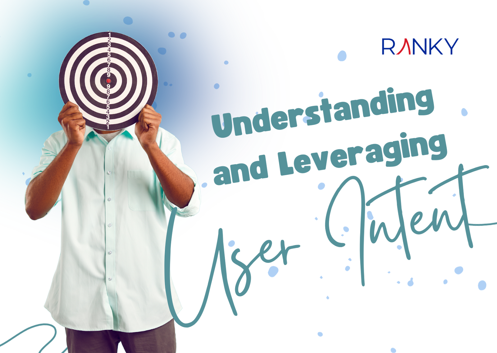 Understanding and Leveraging User Intent: A Guide
