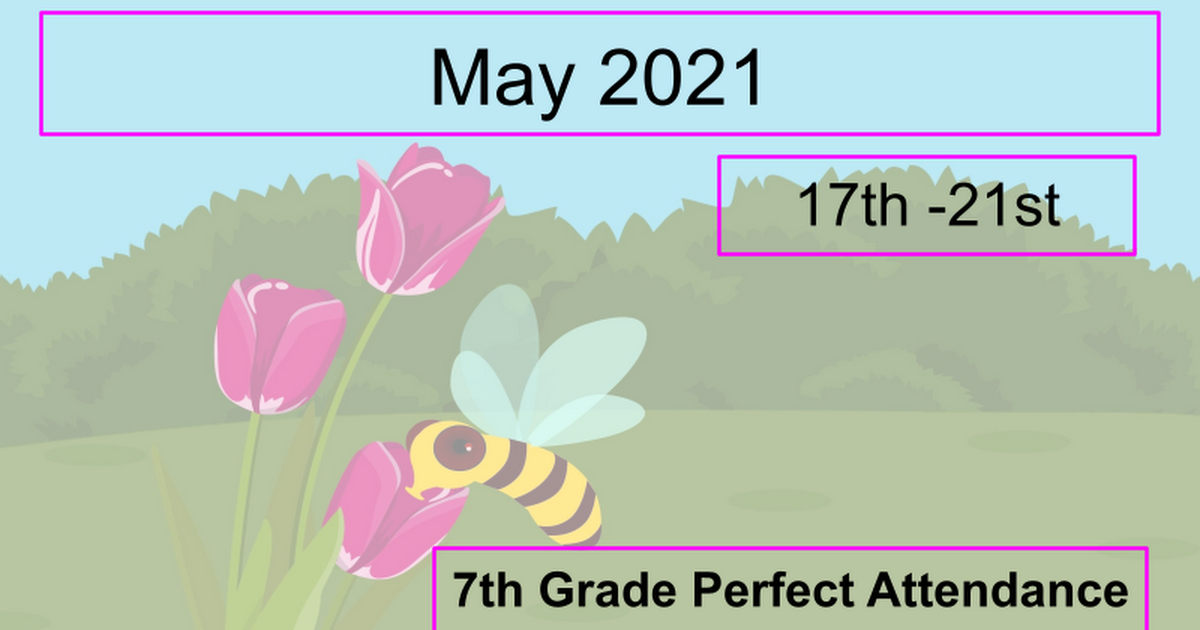 7th Grade Perfect Attendance May 17-21