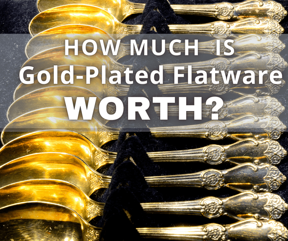 How Much Is Gold-Plated Flatware Worth? | Clark Pawners and Jewelers