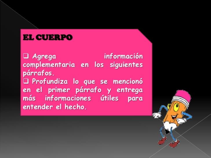 EL CUERPO<br /><ul><li> Agrega información complementaria en los siguientes párrafos.