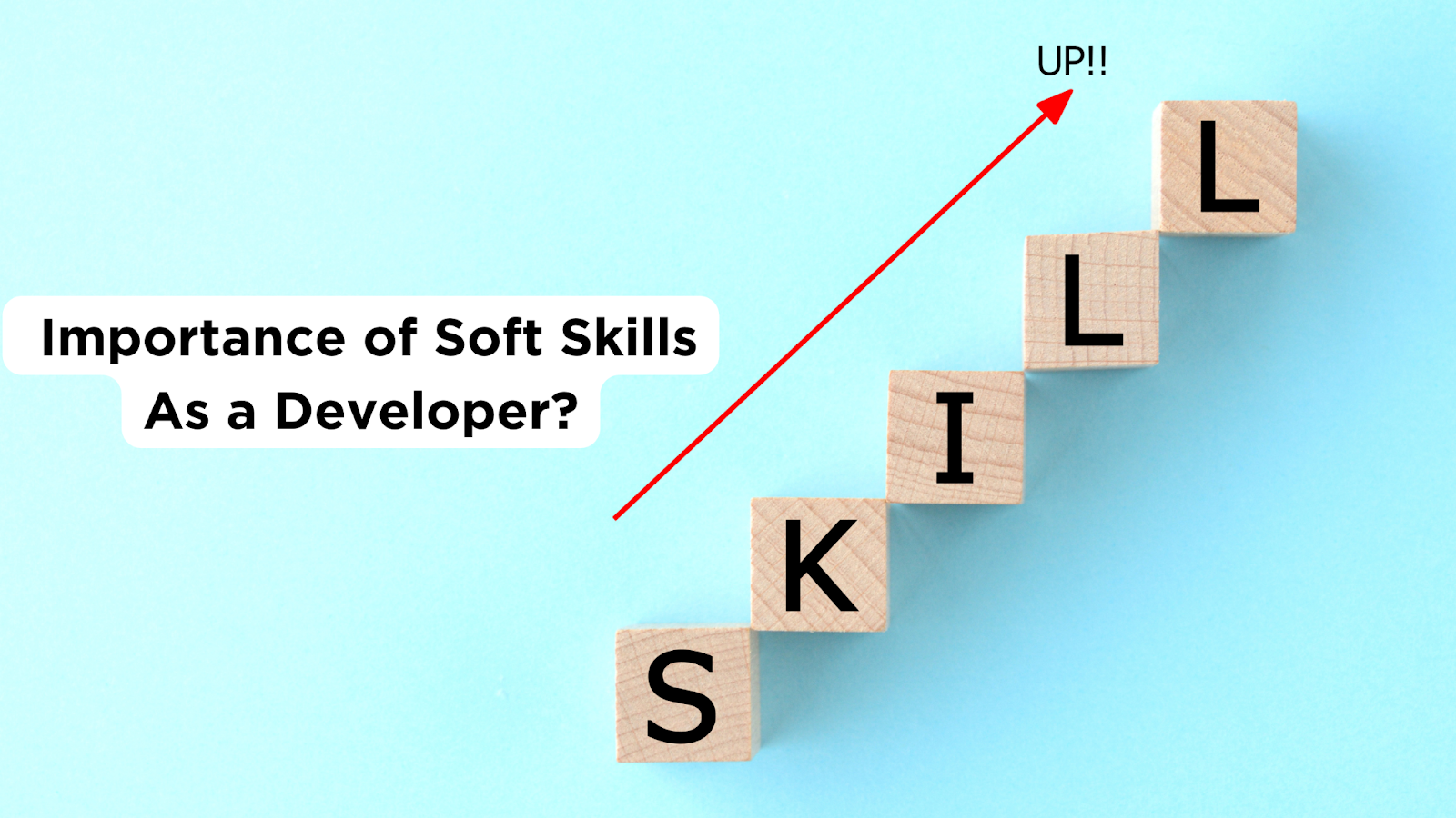 Importance of Soft Skills As a Developer?
