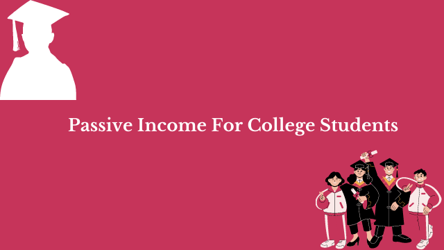 passive income for college students