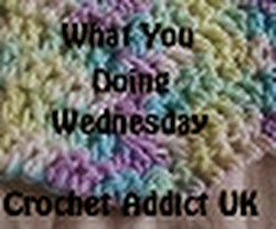 Crochet Addict UK What You Doing Wednesday