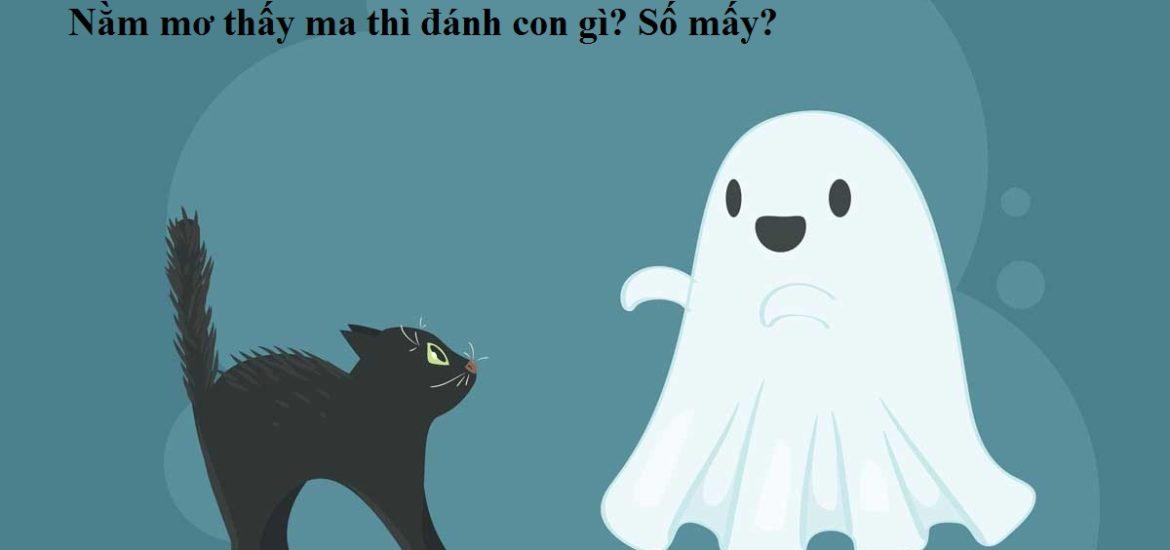 Mơ thấy ma đánh con gì? Giải mã giấc mơ thấy ma | Lịch Âm Dương