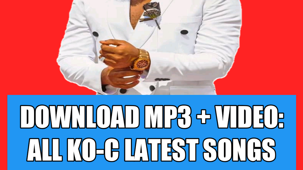 Download mp3 + video: all Ko-C latest songs ( Fast Download)