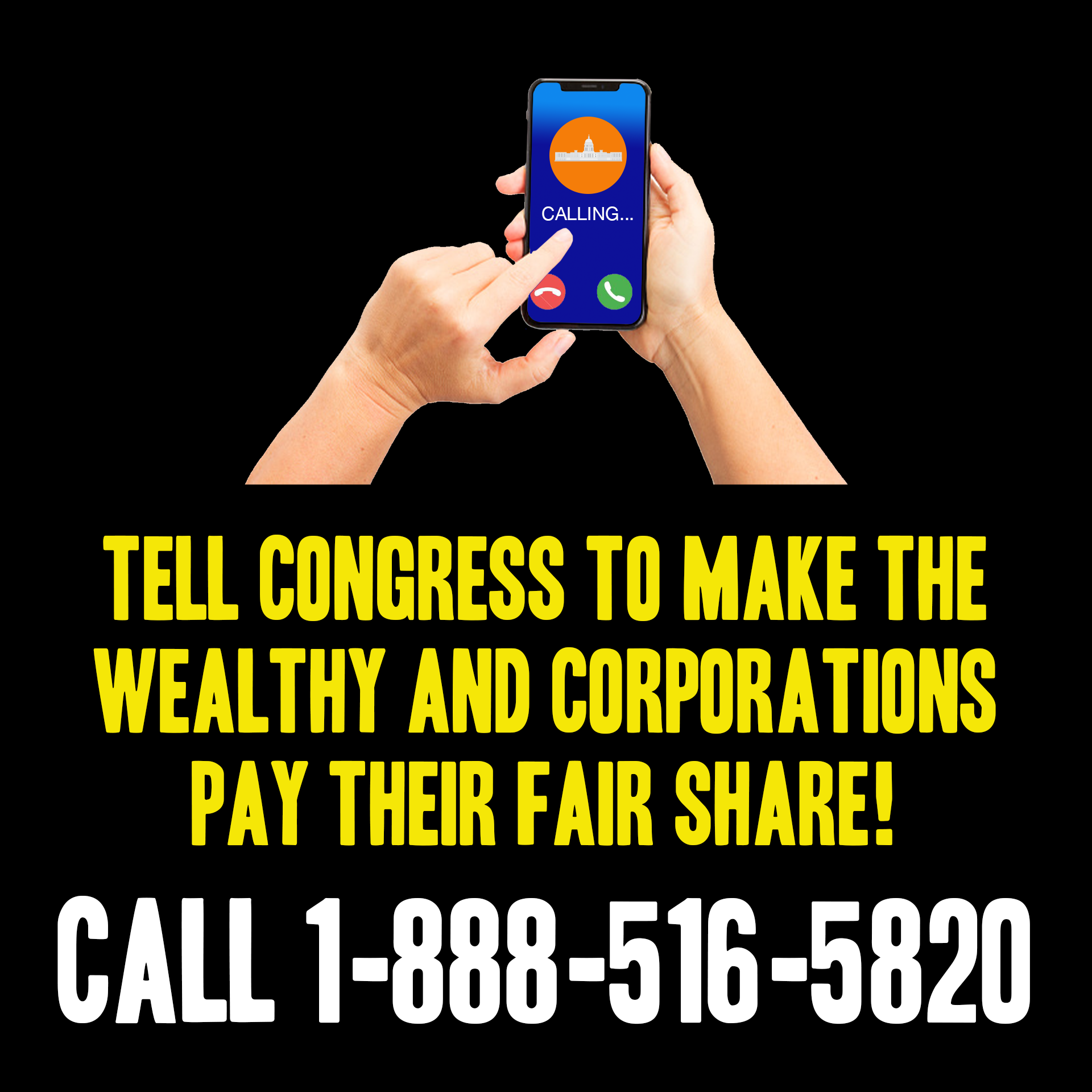 Graphic with text 'tell Congress to make the wealthy and corporations pay their fair share! call 1-888-516-5820'