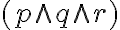 (pwedge qwedge r)