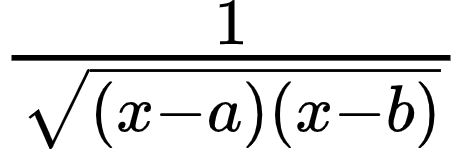{"code":"$\\frac{1}{{\\sqrt[]{\\left(x-a\\right)\\left(x-b\\right)}}}$","type":"$","font":{"size":10,"family":"Arial","color":"#000000"},"id":"6-1-1-1-1-1-1-1-1-1-1-1-1-0","ts":1600848416239,"cs":"L8FIhrhoFqTQ4niqRxkGSg==","size":{"width":76,"height":24}}