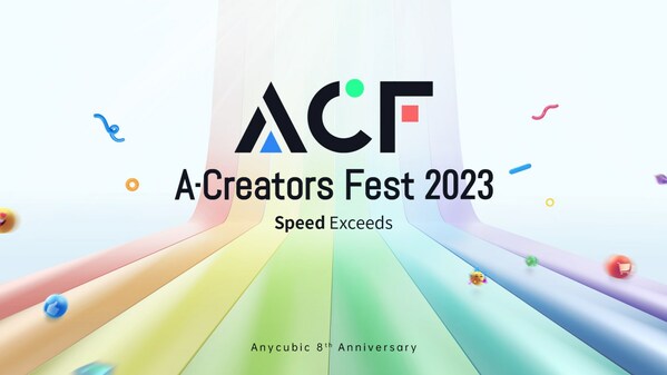 Anycubic 8th Anniversary A-Creators Fest 2023