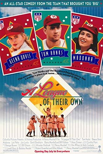 The A League of Their Own movie poster featuring the baseball team celebrating and pictures of Geena Davis, Tom Hanks, and Madonna.
