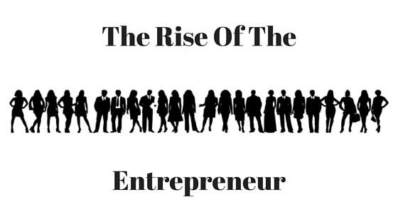 Image result for the rise of the entrepreneur