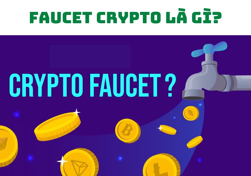 Faucet Crypto là gì?