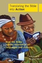 Translating the Bible into Action: How the Bible can be Relevant in all Languages and Cultures by [Harriet Hill, Margaret Hill]