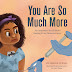 Winner of the You Are So Much More book tour giveaway is…