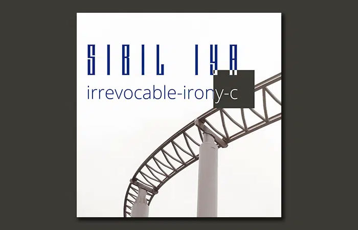 Anton Sibil's project "SIBIL IYA" - cover irrevocable-irony-c