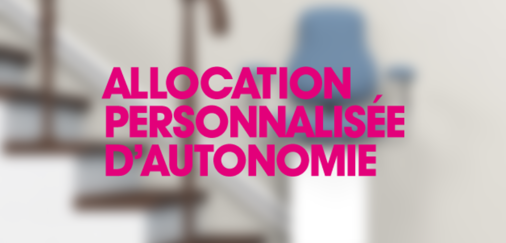 Allocation Personnalisée d'autonomie ou APA