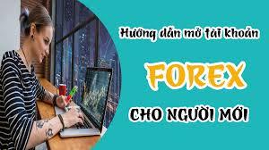 Mở tài khoản forex không quá khó