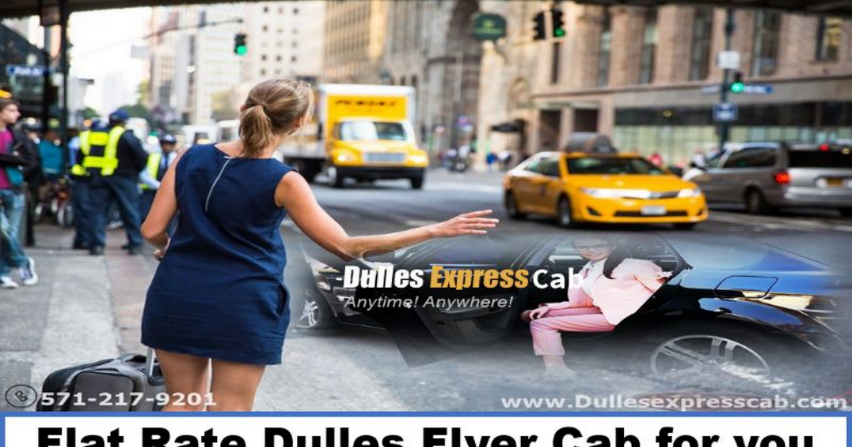 Flat Rate Dulles Flyer Cab for you - 571-217-9201.pptx