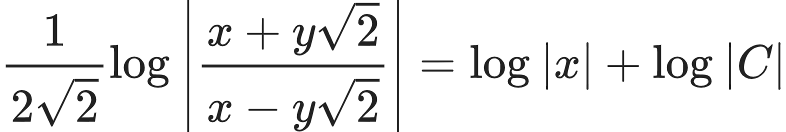 {"id":"16-1-0-0-1-0-1-0-0-1-0-2-1-0-1-0","code":"\\begin{align*}\n{\\frac{1}{2{\\sqrt[]{2}}}\\log_{}\\left|\\frac{x+y{\\sqrt[]{2}}}{x-y{\\sqrt[]{2}}}\\right|}&={\\log_{}\\left|x\\right|+\\log_{}\\left|C\\right|}\t\n\\end{align*}","type":"align*","font":{"size":10,"family":"Arial","color":"#222222"},"ts":1604063312586,"cs":"45siGQIOIekt2J8Ke1ymjQ==","size":{"width":261,"height":44}}