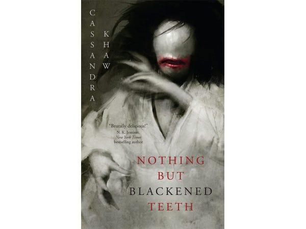 "Nothing but Blackened Teeth" book cover