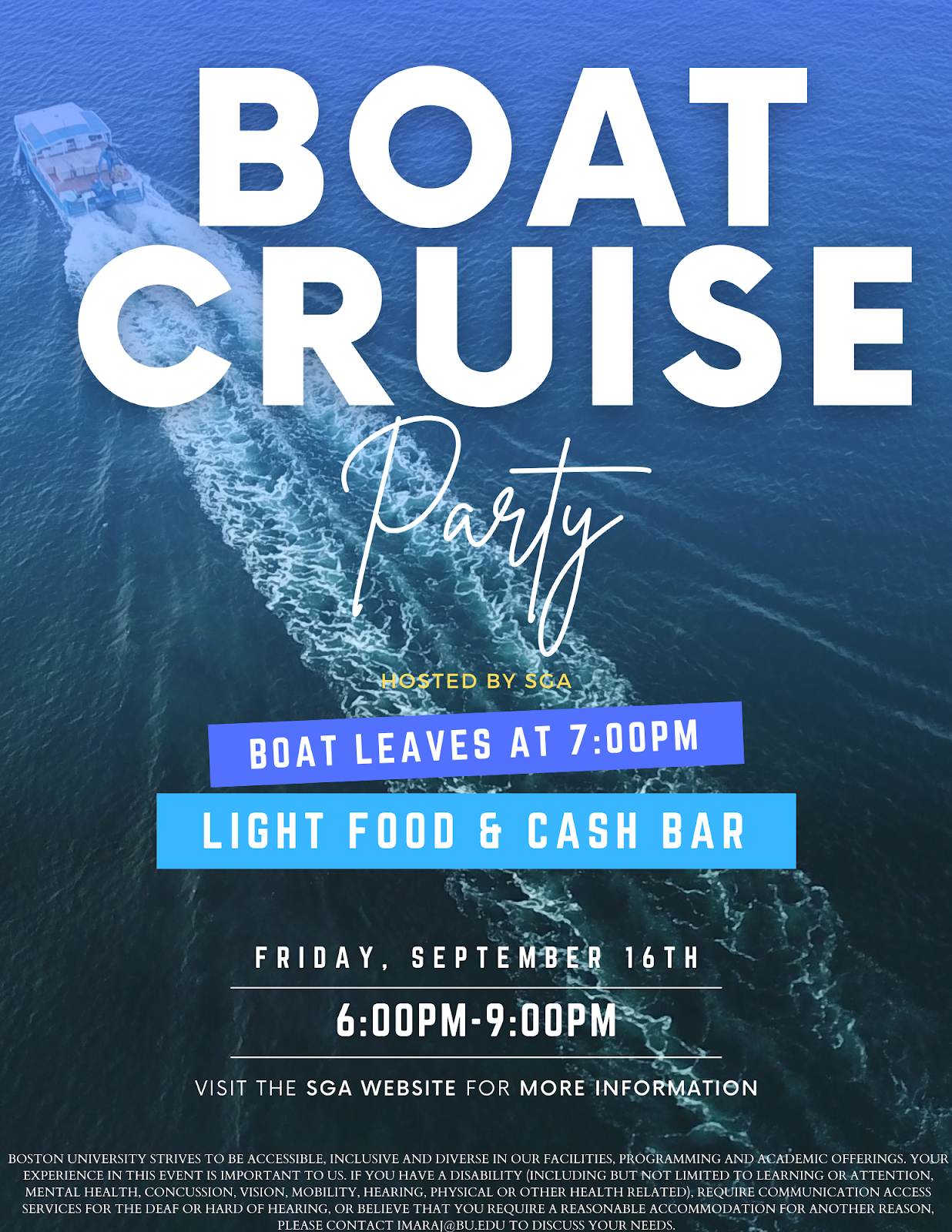 Image of a speedboat cruising on dark blue ocean water with words overlaying that say BU Law Boat Cruise. Boat leaves at 7. Light food and cash bar. At the bottom is an accommodation statement advising anybody with an accommodation need to contact Imara Joroff at imaraj@bu.edu.